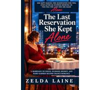 The Last Reservation She Kept Alone: A Marriage-in-Crisis, Husband-Regret, and Hard-Earned Second Chance Romance