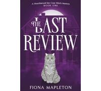 The Last Review: A Hearthwood Inn Cozy Witch Mystery - Book One