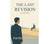 The Last Revision: A Novel