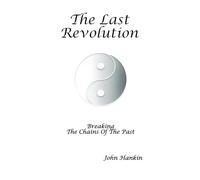 The last Revolution - Breaking the chains of the past