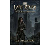 The Last Rider: A Romantasy Novel