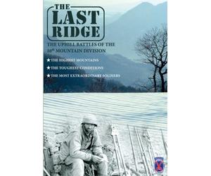 The Last Ridge: The Uphill Battles of the 10th Mountain Division