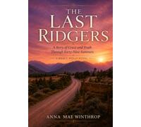The Last Ridgers: A Story of Grace and Truth Through Forty-Nine Summers