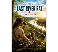 The Last River Rat: The Falcon