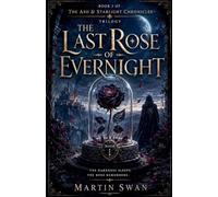 The Last Rose of Evernight