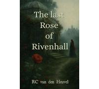The last Rose of Rivenhall