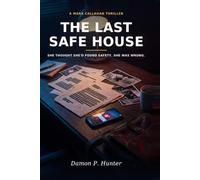 THE LAST SAFE HOUSE: A Mara Callahan Thriller