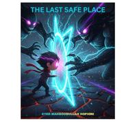 THE LAST SAFE PLACE: A Stand Against The Shadows