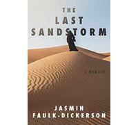 The Last Sandstorm: A Memoir