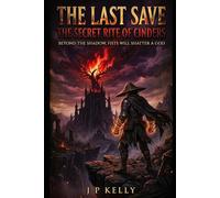 The Last Save: The Secret Rite of Cinders