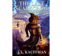 The Last Scarecrow: A Dawn of Magic Book One