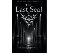 The Last Seal: The last blood. The final awakening.