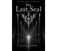 The Last Seal: The last blood. The final awakening.