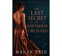 The Last Secret of Hawthorne Orchard: A Novel