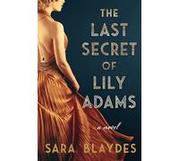 The Last Secret of Lily Adams: A Novel