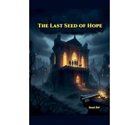 The Last Seed of Hope: 1