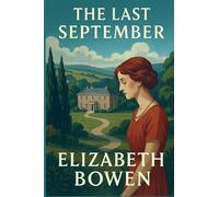 The Last September: A Novel of Anglo-Irish Life