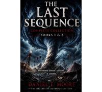 The Last Sequence: Books 1 & 2 The Definitive Author’s Edition: The Complete Collection