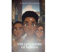 The Last Shore of Miraya: A Novel of Memory, Migration, and the Quiet Collapse