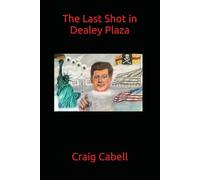 The Last Shot in Dealey Plaza