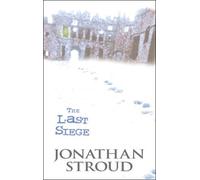 The Last Siege by Jonathan Stroud (2003-04-03)