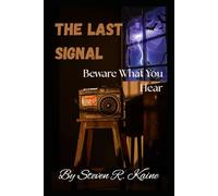 The Last Signal: Beware What You Hear