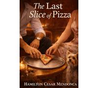 THE LAST SLICE OF PIZZZA