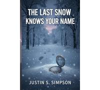 THE LAST SNOW KNOWS YOUR NAME: 3