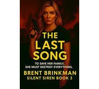 The Last Song: To Save Her Family, She Must Destroy Everything. Book 3 of 3 It End Here.
