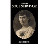 The Last Soul Survivor: The Most Miraculous Survival Story Ever