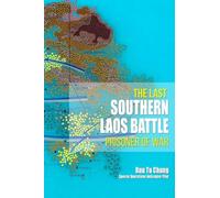 The Last Southern Laos Battle Prisoner of War