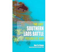 The Last Southern Laos Battle Prisoner of War