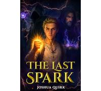 The Last Spark: (Epic Fantasy)
