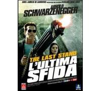 The Last Stand - L'Ultima Sfida