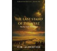The Last Stand of the West: The Day Attila Was Stopped
