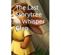 The Last Storytree in Whisper Glen