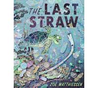 Zoe Matthiessen Last Straw,The (Copertina rigida)