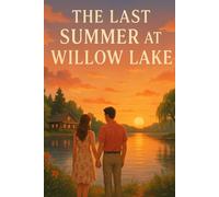 The Last Summer at Willow Lake