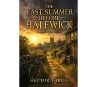 The Last Summer Before Halewick: A Halewick Novel: 4