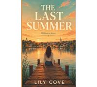 The Last Summer: Millhaven Series, Libro 1 - Un romance estivo slow burn