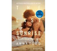The last sunrise. L'estate delle prime volte. Ediz. tie-in