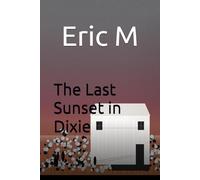 The Last Sunset in Dixie: 1