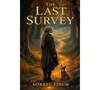 The Last Survey: The Mosshaven Trilogy, Book Two