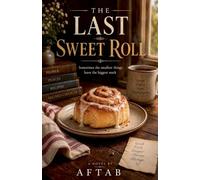 THE LAST SWEET ROLL