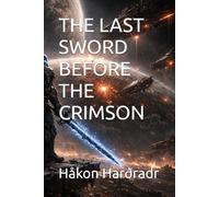 THE LAST SWORD BEFORE THE CRIMSON
