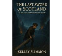 The Last Sword of Scotland