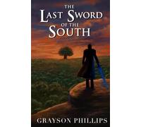 The Last Sword of the South
