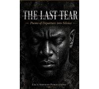 The Last Tear: Poem of Departure into Silence: 4