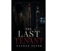 THE LAST TENANT: A Dark Psychological Romance Thriller