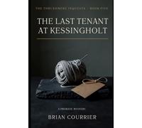 The Last Tenant at Kessingholt: A Probate Mystery